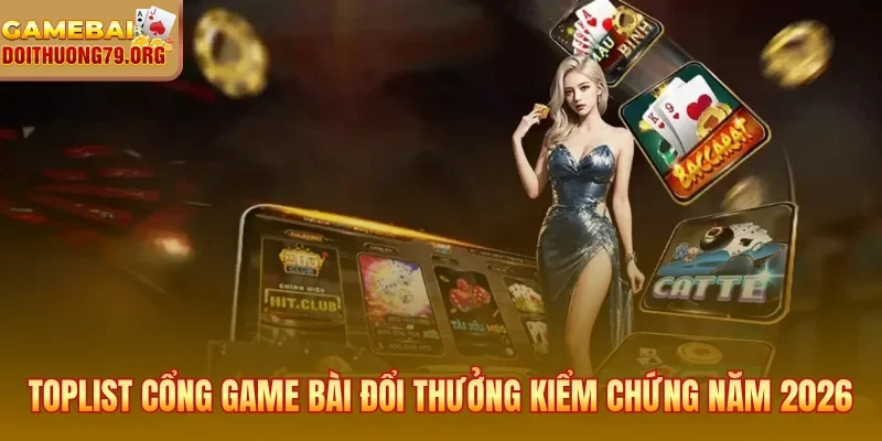 Trang chủ 24 Toplist cổng game bài đổi thưởng kiểm chứng thực tế năm 2026